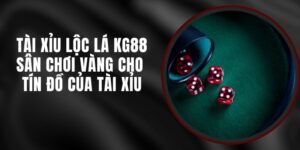 Tài Xỉu Lộc Lá KG88 – Sân Chơi Vàng Cho Tín Đồ Của Tài Xỉu
